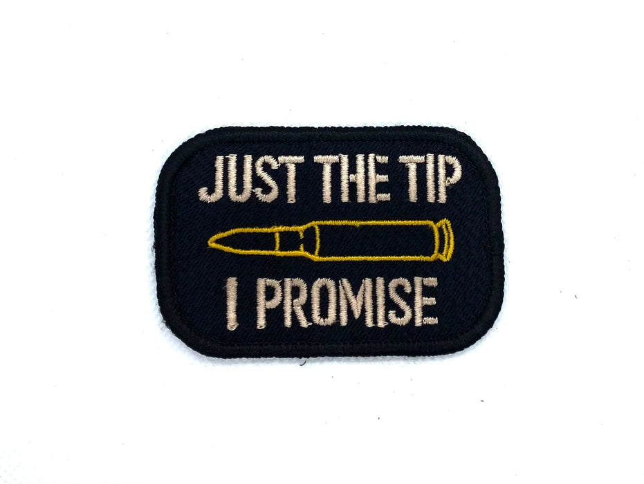 CPC Just The Tip I Promise Embroidered Patch